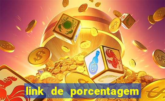 link de porcentagem dos jogos slots